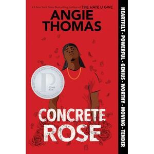 Concrete Rose: A Printz Honor Winner -- Angie Thomas